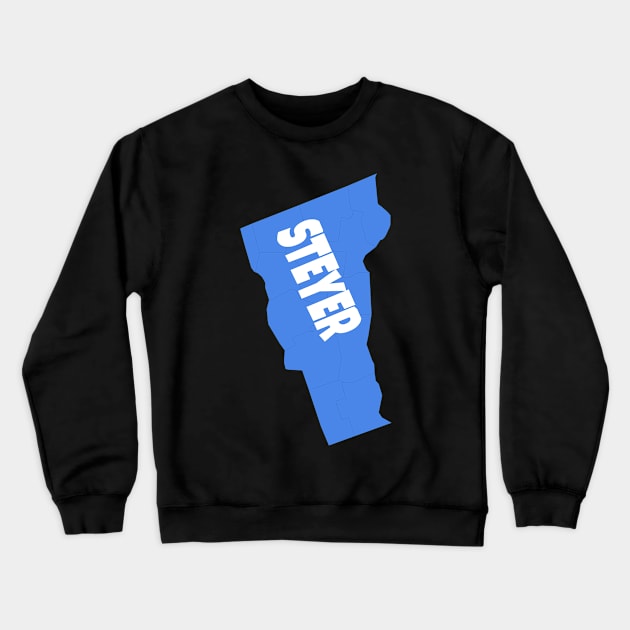 Vermont for Steyer Crewneck Sweatshirt by Vine Time T shirts